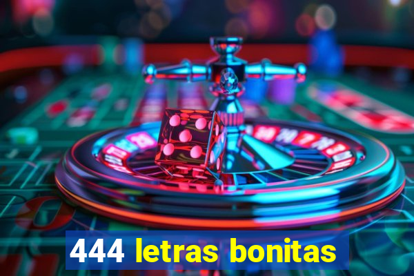 444 letras bonitas